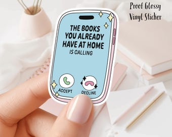 The Books you Already Have at Home is Calling 3inch Glossy Water Proof Vinyl Sticker