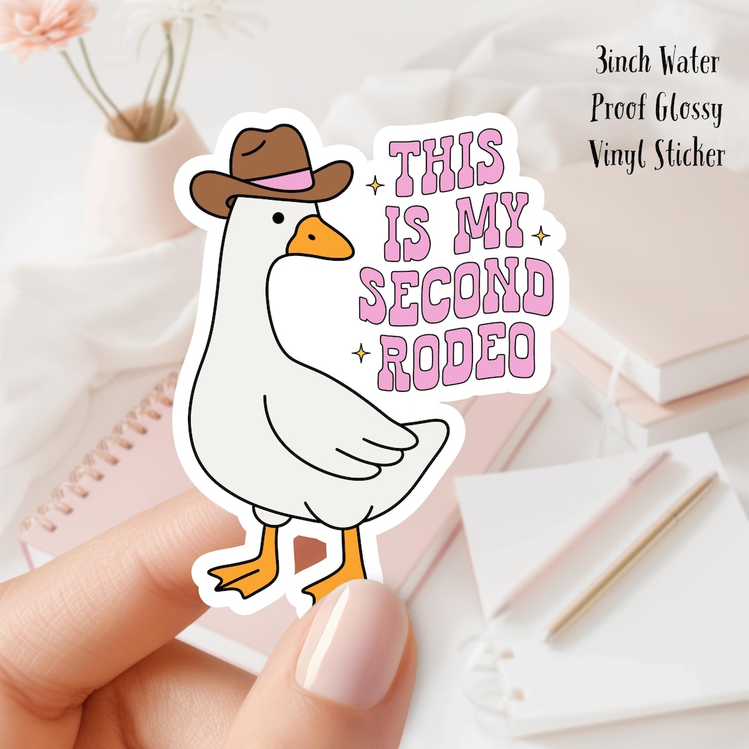 My Second Rodeo Labels Goose in Cowboy Hat Sticker: This is My Second Rodeo, Waterproof Vinyl ...