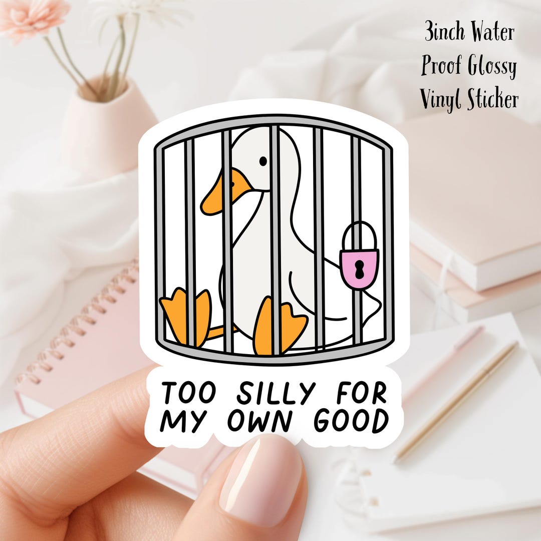 Ues Sticker Got Too Silly, Goose Vinyl Sticker: Waterproof 3inches - Etsy