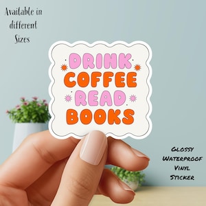 Trink Kaffee Lese Bücher Aufkleber: Bücherwurm Wasserdichtes Vinyl