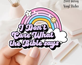 I Don't Care What the Bible Says Political WaterProof Vinyl Sticker
