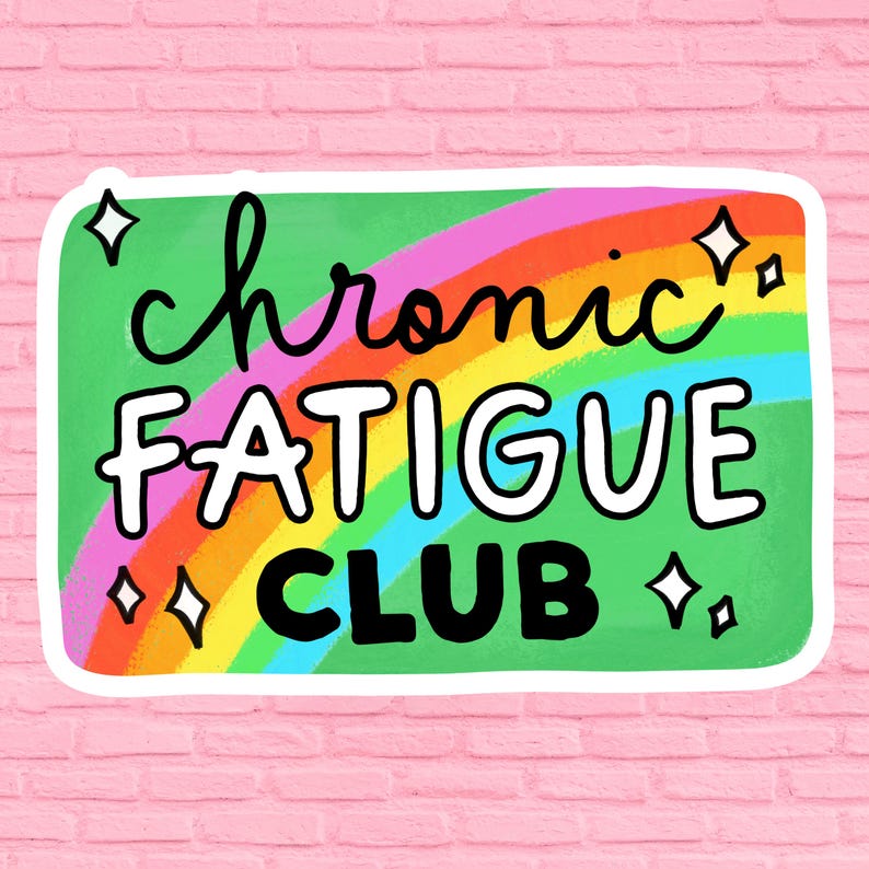 May include: A green sticker with a rainbow and the text "chronic fatigue club" in black lettering. There are white stars on either side of the rainbow.