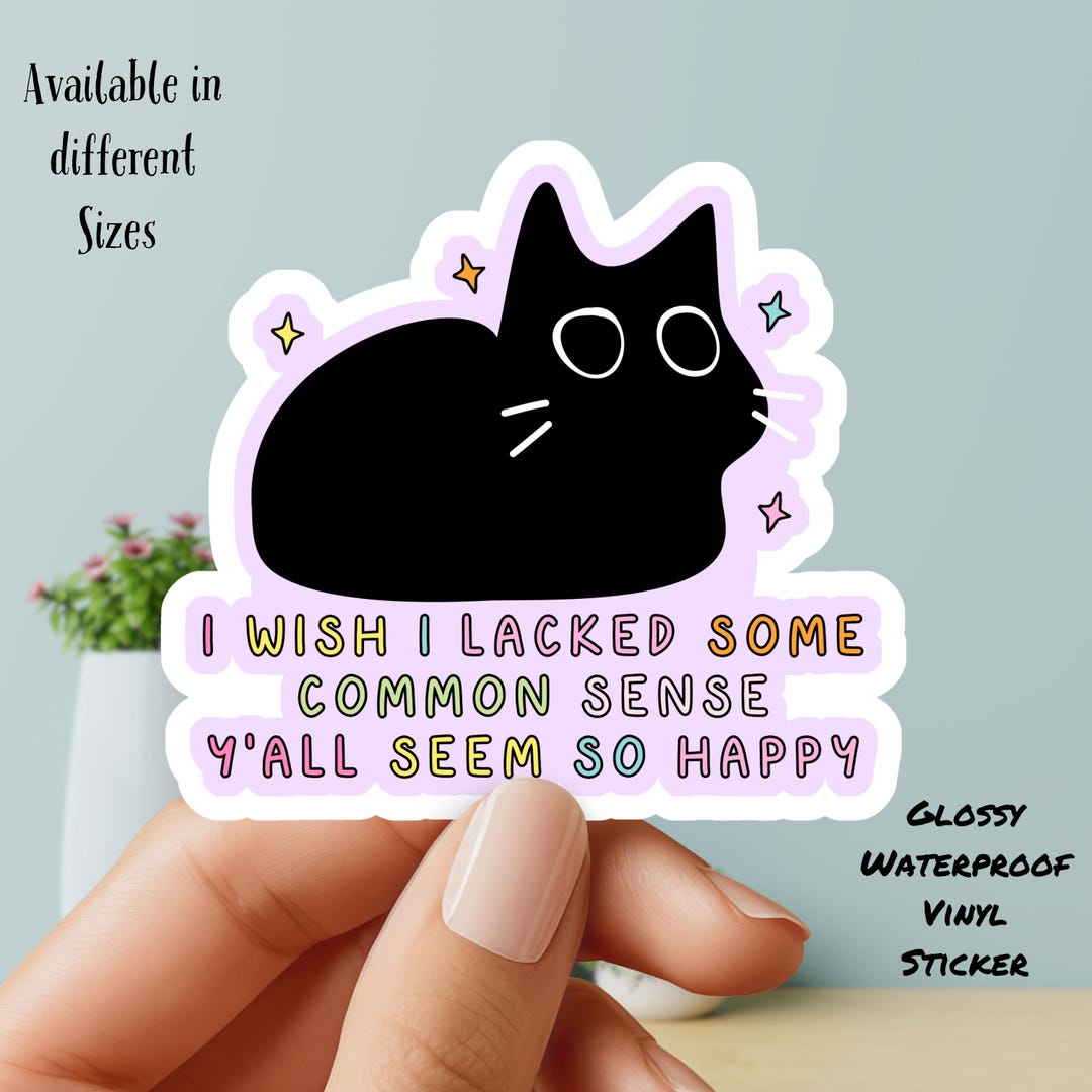 Lacked I Wish I Lacked Common Sense - Funny Vinyl Sticker - Etsy
