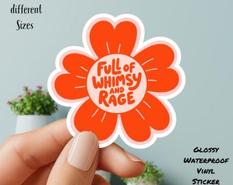 Full of Whimsy and Rage, Daisy - Vinyl Sticker