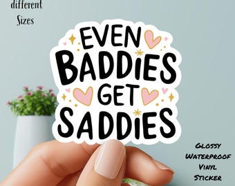 Even Baddies -  Vinyl Sticker
