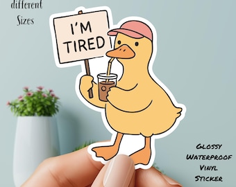 I'm Tired, Duck With Iced Coffee - Vinyl Sticker