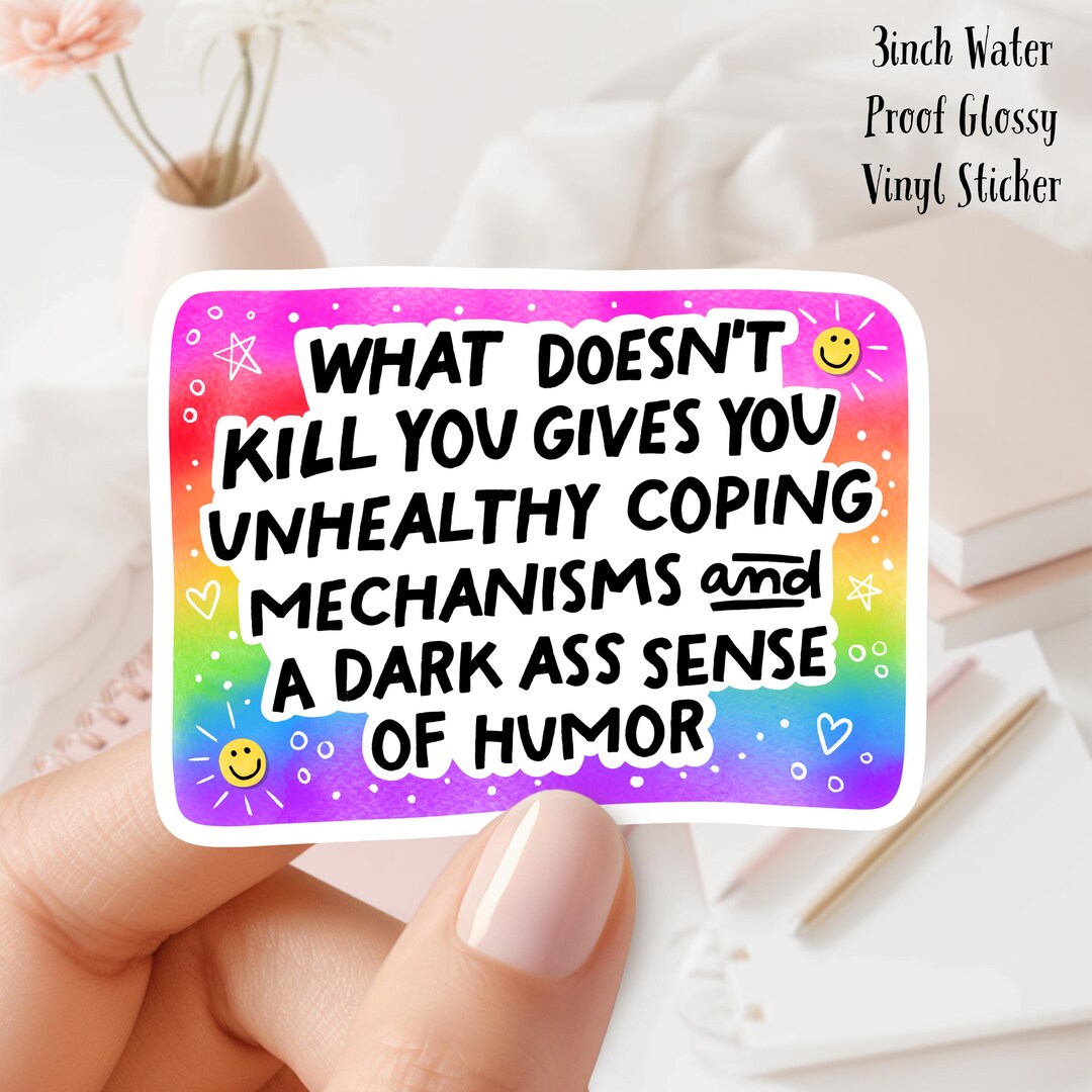 Unhealthy Coping Mechanisms Sticker Dark Humor Vinyl Waterproof
