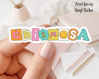 Chismosa Waterproof Vinyl Sticker: 3inches