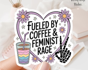 Feminist Rage Coffee Vinyl Aufkleber - Wasserfest