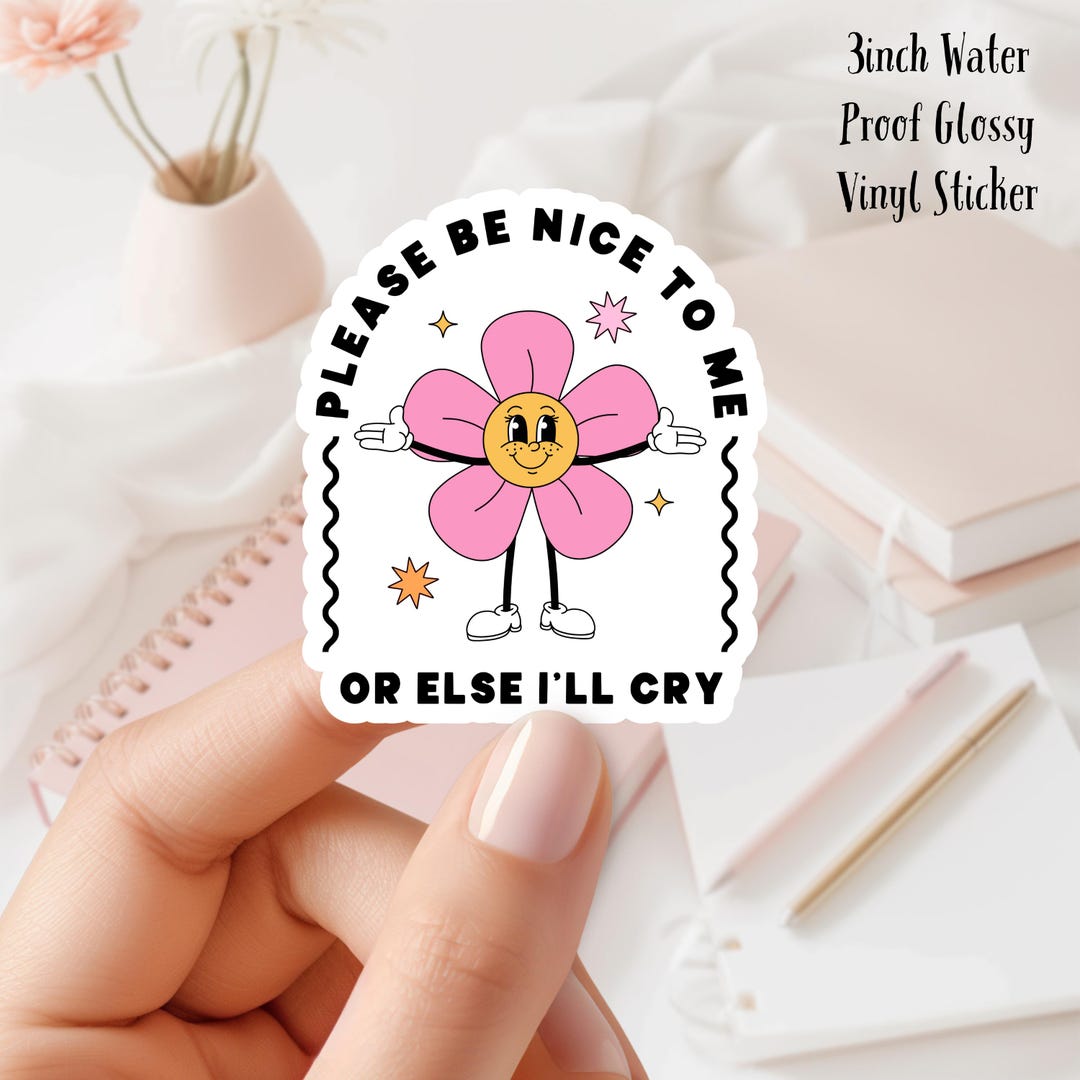 Pwease Sticker Please Be Nice Daisy Sticker - Waterproof Vinyl 3inches - Etsy
