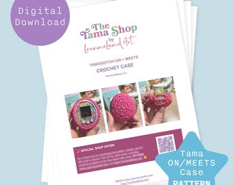May include: Digital download of a crochet case pattern for Tamagotchi On/Meets. The design features a pink crocheted case, with the text "The Tama Shop by LeanneLand Art" and "Tamagotchi On + Meets Crochet Case". Includes a special shop offer.