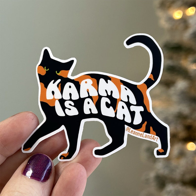 Karma Is A Cat STICKER Large Vinyl Sticker Art Designed by Me LeanneLand Art Bujo Bullet Journal Ontario Canada image 2