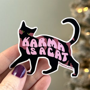 Karma Is A Cat STICKER Large Vinyl Sticker Art Designed by Me LeanneLand Art Bujo Bullet Journal Ontario Canada image 3