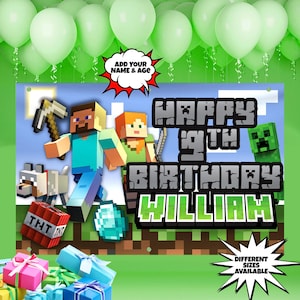 May include: A green and brown Minecraft-themed birthday banner with the text "Happy 9th Birthday William". The banner features characters from the popular video game Minecraft, including Steve, Alex, and a Creeper.