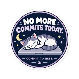 Funny Programmer Sticker, Round Laptop Decoration for Developers and Cat Lovers - No More Commits Today