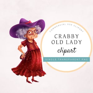 Crabby Old Lady Clipart SINGLE TRANSPARENT PNG, uso comercial, pegatinas digitales, gráfico de sublimación, abuela divertida, peculiar