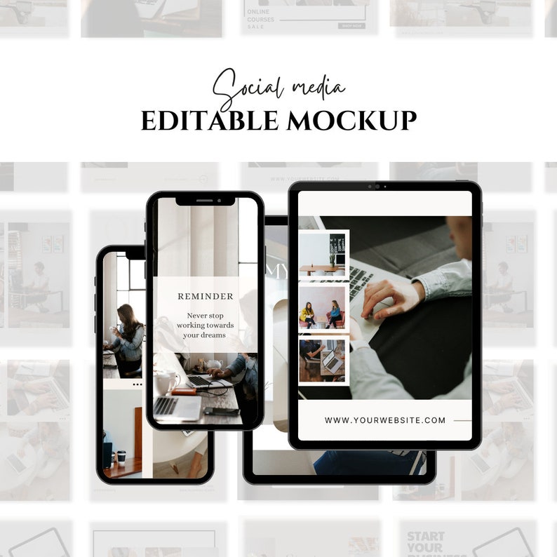 May include: Mockup of a phone and tablet screen displaying a social media post with the text "REMINDER Never stop working towards your dreams" and the website address "www.yourwebsite.com".