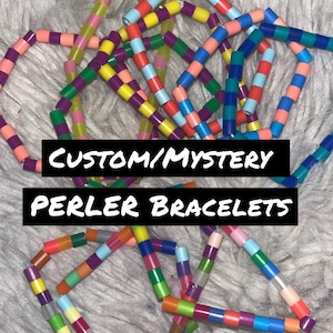PERLER BRACELETS (Rainbow, Custom, and Mystery)