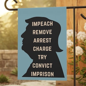Bandera de jardín, pancarta para el juicio político contra Trump, protestas políticas al aire libre, decoración anti-Trump, bandera de resistencia contra el presidente Trump