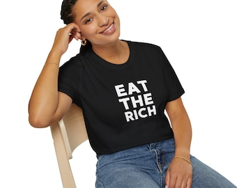 Eat The Rich Resistance Unisex Softstyle T-Shirt, Protest Activist Tee, Political Statement Shirt, Anti-Capitalism Top, Rebellion Graphic