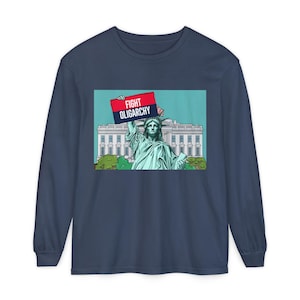 Fight Oligarchy Long Sleeve Comfort Colors Tee, Political Activist Apparel, Protest Shirt, Resistance Clothing, Social Justice Top, Unisex