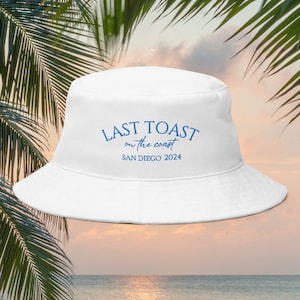 Last Toast On The Coast Bachelorette | Bachelorette Party Hats | Beach Bachelorette Party Favor | Custom Location Buckethat |Bridesmaid Gift