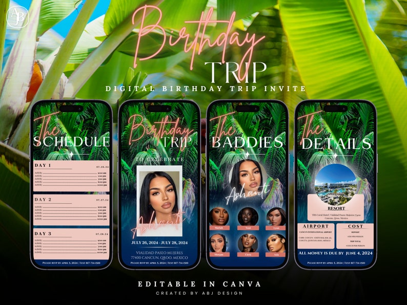 K&ouml;nnte beinhalten: Eine digitale Geburtstagsreise-Einladung mit tropischem Thema. Die Einladung enth&auml;lt einen Zeitplan, Details zur Reise und eine Liste der Teilnehmer. Der Text auf der Einladung lautet "Birthday Trip", "The Schedule", "The Baddies", "The Details", "July 26, 2024 - July 28, 2024", "Vialidad Paseo Mujeres 77400 Cancun Qroo Mexico", "Ashanti", "Airport", "Resort", "Cost", "All money is due by June 4, 2024", und "Editable in Canva, Created by Abi Design".