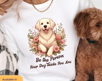 "Hundeliebhaber-Shirt: ""Be the Person"" Baumwoll-T-Shirt."