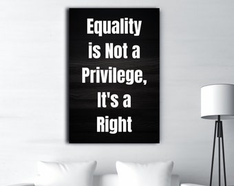 Equality is a Right Leinwanddruck, feministisches, inspirierendes Dekor