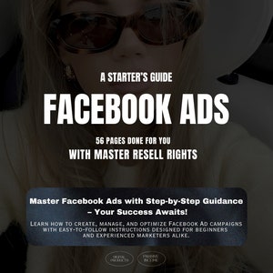 Starter Guide to Mastering Facebook Ads with MRR, Facebook Ads Basics, Done-For-You eBook Master Resell Rights + Private Label Rights