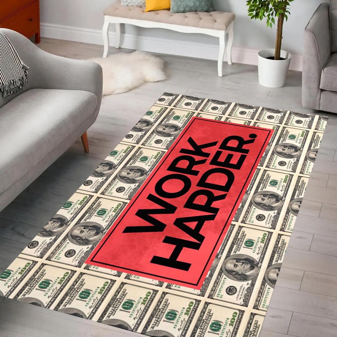 Money Stack Rug Motivational Money Rug, Bold Rug, Work Harder, Hundred Dollar Bill ...