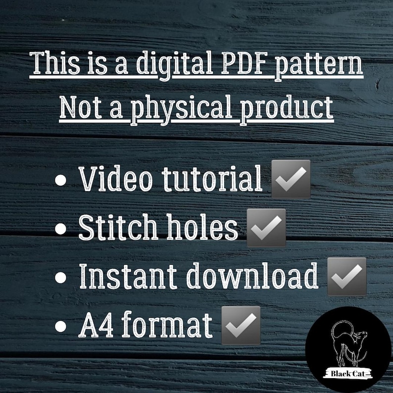 May include: Digital PDF pattern announcement with text: "This is a digital PDF pattern, Not a physical product." Features include video tutorial, stitch holes, instant download, and A4 format. A black cat logo is in the bottom right corner.