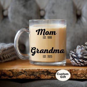 Personalized Grandma Glass Mug EST. 2025 Custom Gift For New Granny Pregnancy Announcement First Time Grandmother Future Nana Gigi Mimi Noni