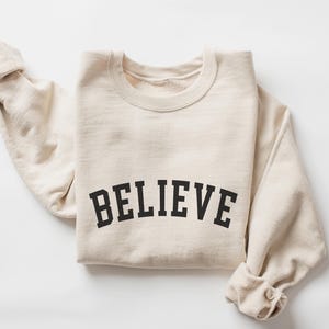 Inspirational Christian Believe Sweatshirt, Believe in God Crewneck, Minimalist Religious Sweater, Gift For Christians, Church Group Apparel