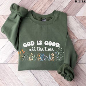 God Is Good Religious Sweatshirt Gift Christian Crewneck Bible Verse Sweater Jesus Faith Clothing Wildflowers Catholic Jesus Lover Present