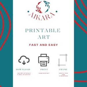 May include: A teal blue background with red and white curved lines on the sides. The center of the image has a white text box with the words "PRINTABLE ART" in black text. Below the text is the phrase "FAST AND EASY" in red text. Below that are three icons: a cloud with a downward arrow, a printer, and a picture frame. Below each icon is a description of the icon. The cloud icon says "DOWNLOAD INSTANT AFTER BUY E-MAIL OR ON ETSY". The printer icon says "PRINT HOME/SHOP/NET". The frame icon says "FRAME CREATE YOUR OWN ATMOSPHERE".