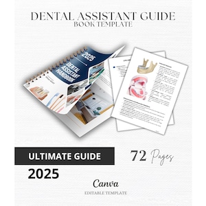 Dental Assisting Guide eBook: Training Manual (Canva Editable) The Complete Guide for Dental Assistants Professionals