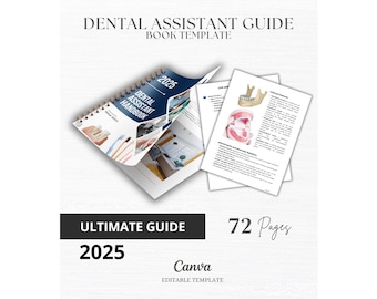 Dental Assisting Guide eBook: Training Manual (Canva Editable) The Complete Guide for Dental Assistants Professionals