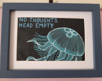 No Thoughts. Head Empty. - Acrylic Painting