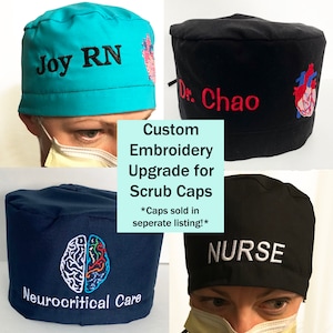 Customized Embroidered Upgrade for Scrub Cap (CAP NOT INCLUDED)