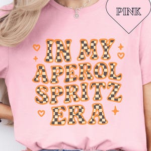 In My Aperol Spritz Era | Aperol Spritz Shirt | Aperol Spritz Print | Cocktail Print | Alcohol Statement Tshirt | Cocktail Gift UK |
