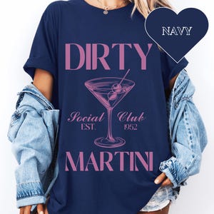 Dirty Martini Tee | Casual Cocktail Shirt | Night Out T-Shirt | Gifts for Bartenders | Gift for Friend | Party Wear | Summer Fun | Cocktail