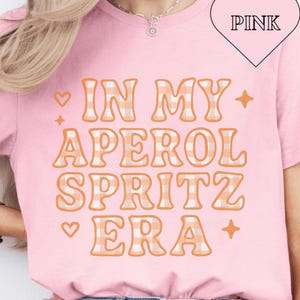 In My Aperol Spritz Era | Checker Font Aperol Spritz Shirt | Aperol Spritz Print | Cocktail Print | Alcohol Statement Tshirt | Cocktail Gift