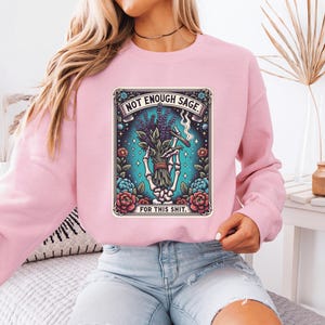Not Enough Sage For This Halloween Sweatshirt | Funny Witchy Fall Sweater