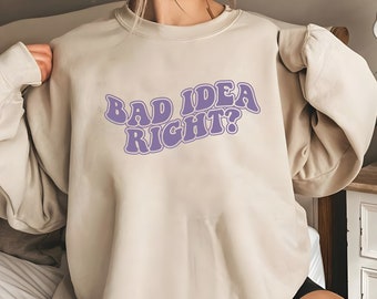 Bad Idea Right Sweatshirt Olivia Rodrigo Merch Concert Outfit Guts Tour 2024 Album Music Shirt OR Songs Olivia Sour Tour Merch Gift For Her