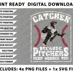 Baseball Catchers Catcher Because Pitchers Need Heroes Too Png Bundle, SVG Files, Digital Downloads