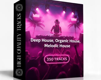 Deep House. Organic House, Melodic House - 350 Tracks | Music for DJ | Digital download