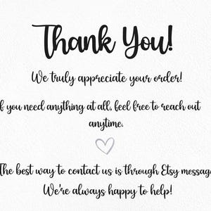 May include: White background with black handwritten text that says "Thank You!" and other text expressing gratitude for the order. A small gray heart is in the center of the image.