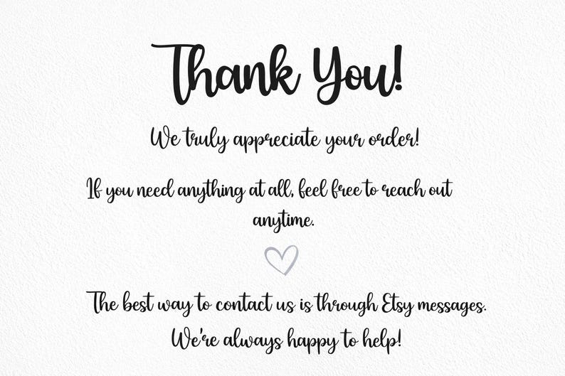 May include: White background with black handwritten text that says "Thank You!" and other text expressing gratitude for the order. A small gray heart is in the center of the image.