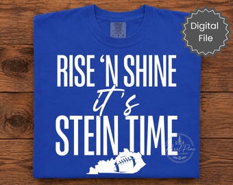 Kentucky Football Variety PNG / FOOTBALL Rise N Shine It’s Stein Time (Download digitale)